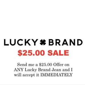 Lucky Brand Sale: ALL LUCKY BRAND JEANS $25.00